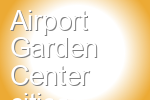 Airport Garden Center
