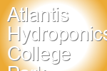 Atlantis Hydroponics College Park