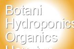 Botani Hydroponics Organics Houston