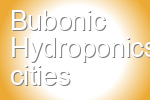 Bubonic Hydroponics
