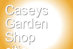 Caseys Garden Shop