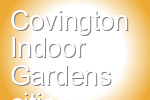 Covington Indoor Gardens