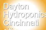 Dayton Hydroponics Cincinnati