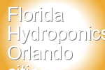 Florida Hydroponics Orlando