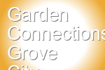 Garden Connections Grove City