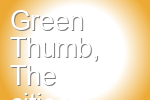 Green Thumb, The