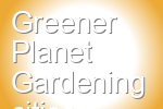 Greener Planet Gardening