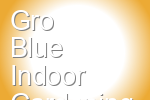 Gro Blue Indoor Gardening Supplies