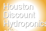 Houston Discount Hydroponics
