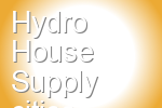 Hydro House Supply