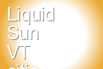 Liquid Sun VT