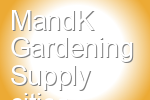 MandK Gardening Supply