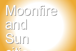 Moonfire and Sun