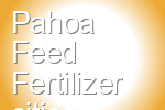 Pahoa Feed Fertilizer