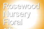 Rosewood Nursery Floral