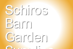 Schiros Barn Garden Supplies