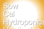 Sow Cal Hydroponics Huntington Beach