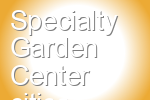 Specialty Garden Center