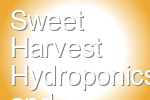 Sweet Harvest Hydroponics and Organics