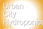 Urban City Hydroponics