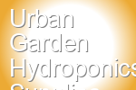 Urban Garden Hydroponics Supplies
