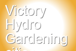 Victory Hydro Gardening